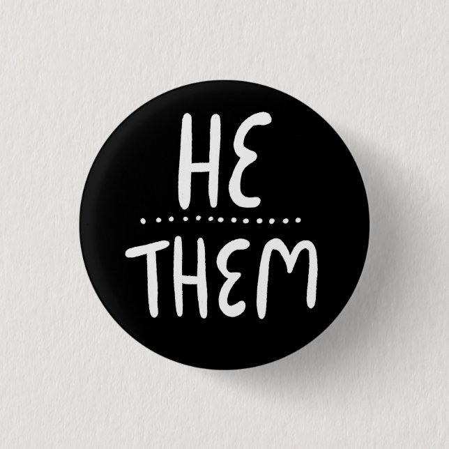 HE/THEM Pronouns Black White Handlettering Minimal Button (Front)