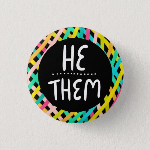 HE  THEM Pronouns Pride Handlettered Colorful  Button