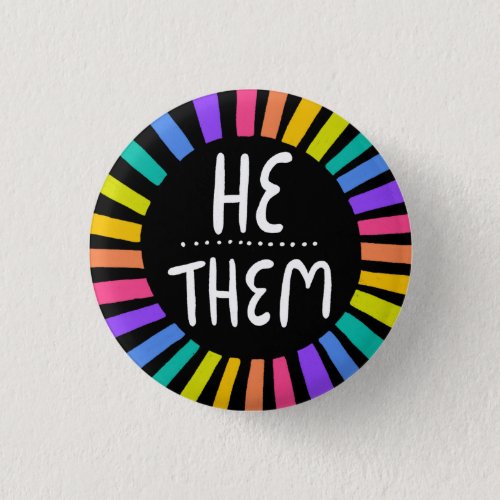 HE  THEM Pronouns Rainbow Handlettered Pride Button