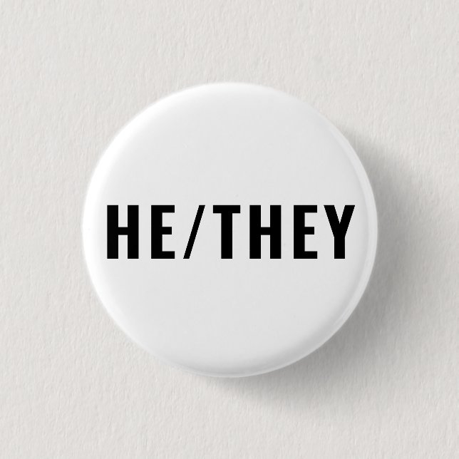 He They Gender Pronouns black and white simple  Button (Front)