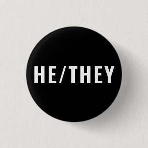 He They Gender Pronouns white and black simple Button