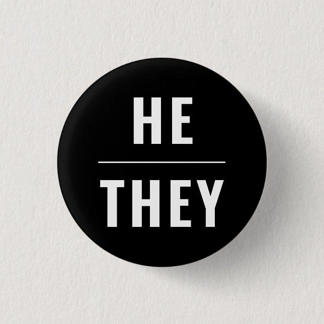 He They Gender Pronouns white black lgbtq pride Button (Front)