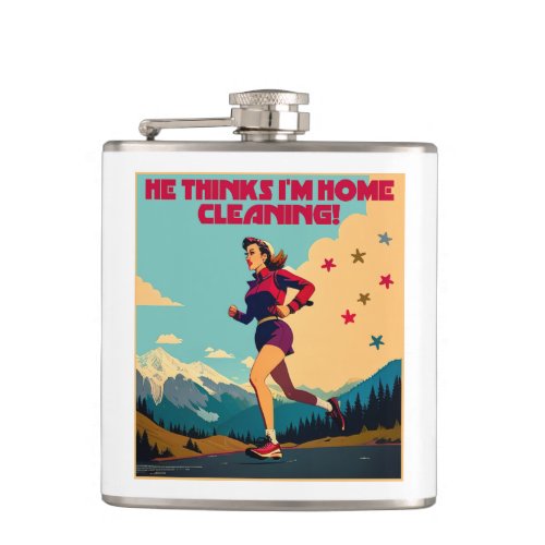 He Thinks Im Home Cleaning Sassy Runner Flask