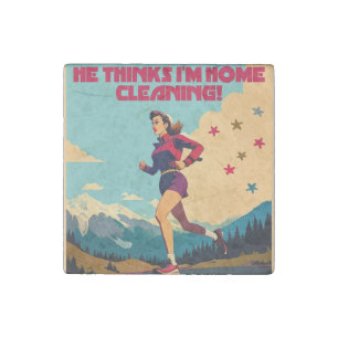 He Thinks I'm Home Cleaning Sassy Runner Stone Magnet