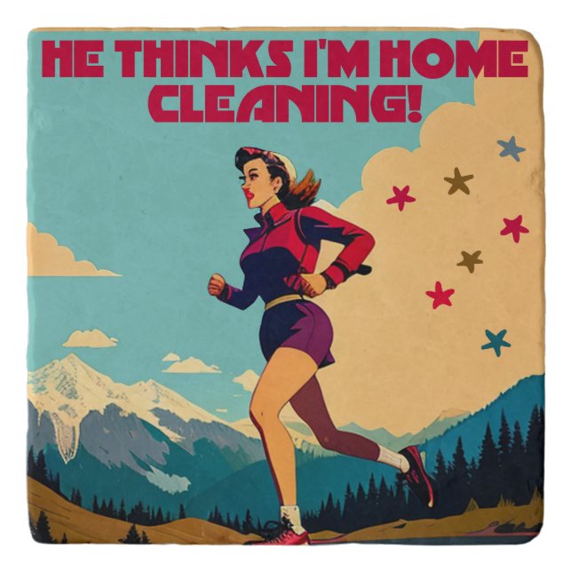 He Thinks I'm Home Cleaning Sassy Runner Trivet (Front)