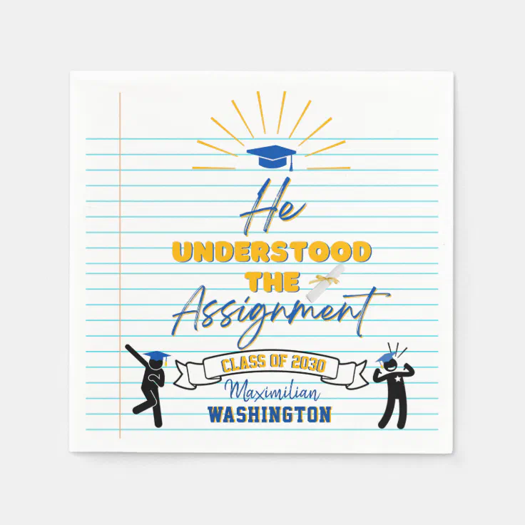 He Understood the Assignment Funny Graduation Napkins | Zazzle