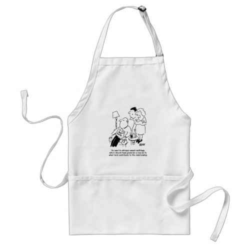 He used to whisper sweet nothings adult apron