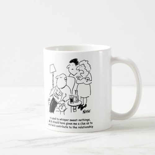 He used to whisper sweet nothings coffee mug