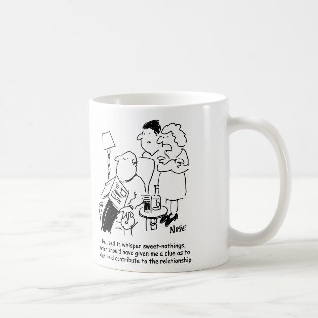 He used to whisper "sweet nothings" coffee mug (Right)