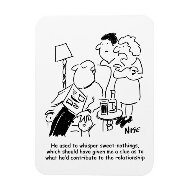 He used to whisper "sweet nothings" magnet (Vertical)