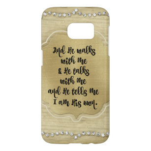 He Walks with Me Christian Quote Samsung Galaxy S7 Case