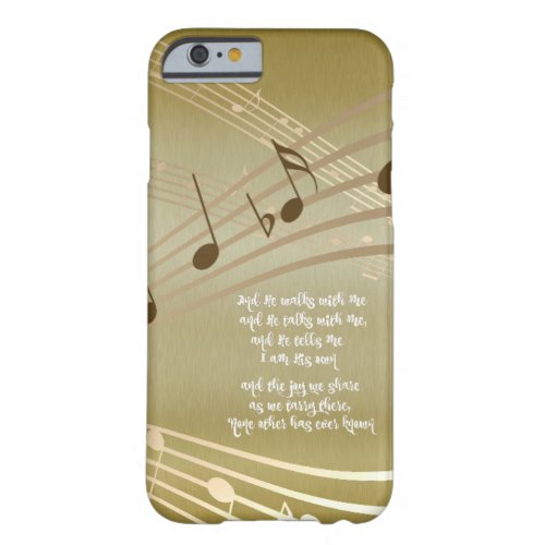 He Walks with Me Lyrics with Music Notes Barely There iPhone 6 Case