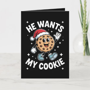 He Wants My Cookie Christmas Santa Hat Dessert Card
