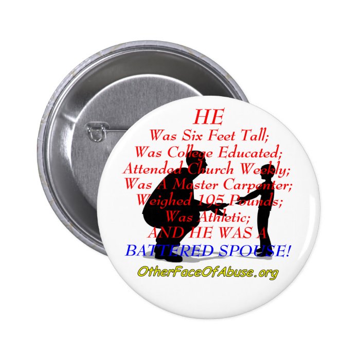 He Was A Battered Spouse Pin