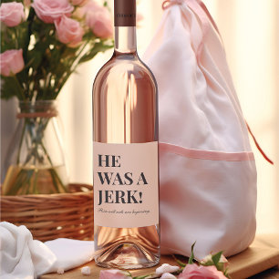 "He was a jerk!" Divorce Party Wine Label