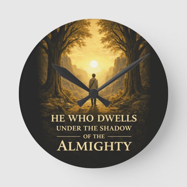 He Who Dwells Psalm 91 Christian Art Round Clock (Front)