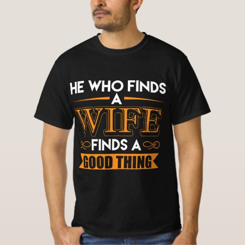 He Who Finds A Wife Finds A Good Thing Matching Co T_Shirt