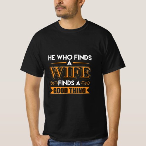 He Who Finds A Wife Finds A Good Thing Matching Co T_Shirt