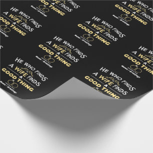 He Who Finds A Wife Finds A Good Thing Proverb Wrapping Paper