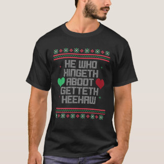 He Who Hingeth Aboot Getteth Hee Haw Funny Scottis T-Shirt