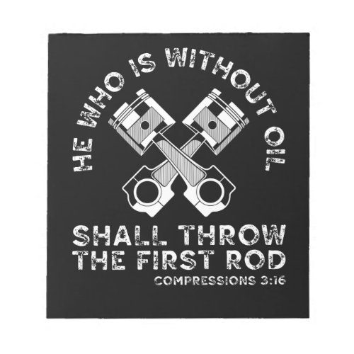 He Who Is Without Oil Shall Throw The First Rod Fu Notepad
