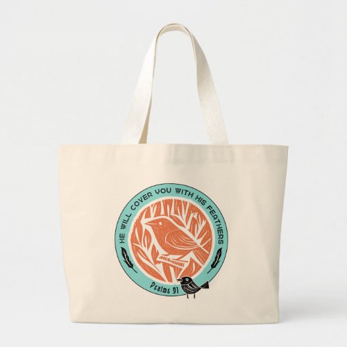 He will cover you with his feathers_Ps 91_Tote LG Large Tote Bag