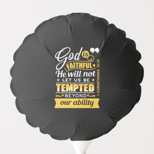 He Will Not Let You Be Tempted – Bible Verse Balloon