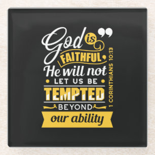 He Will Not Let You Be Tempted – Bible Verse Glass Coaster
