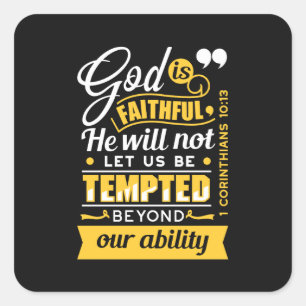 He Will Not Let You Be Tempted – Bible Verse Square Sticker