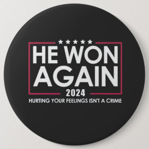 He Won Again 2024 Trump Inaguration 2025 Button