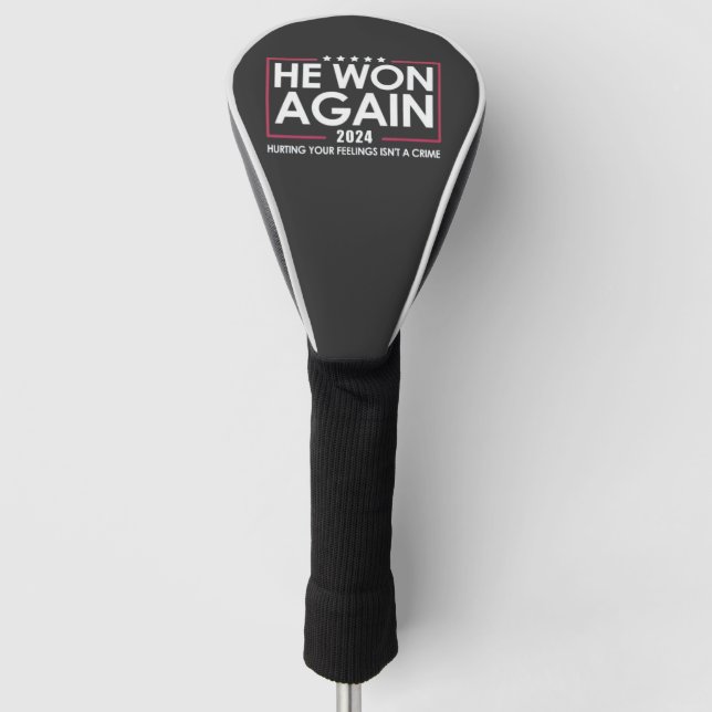 He Won Again 2024 Trump Inaguration 2025 Golf Head Cover (Front)