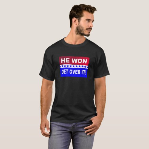 He Won Get Over It T_Shirt