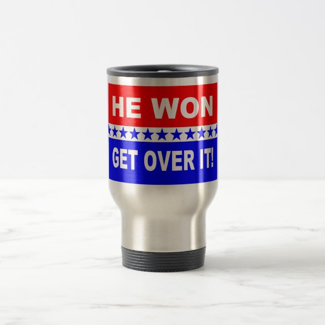 He Won Get Over It! Travel Mug (Center)