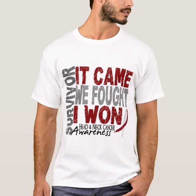 Head and Neck Cancer Survivor It Came We Fought T-Shirt (Front)