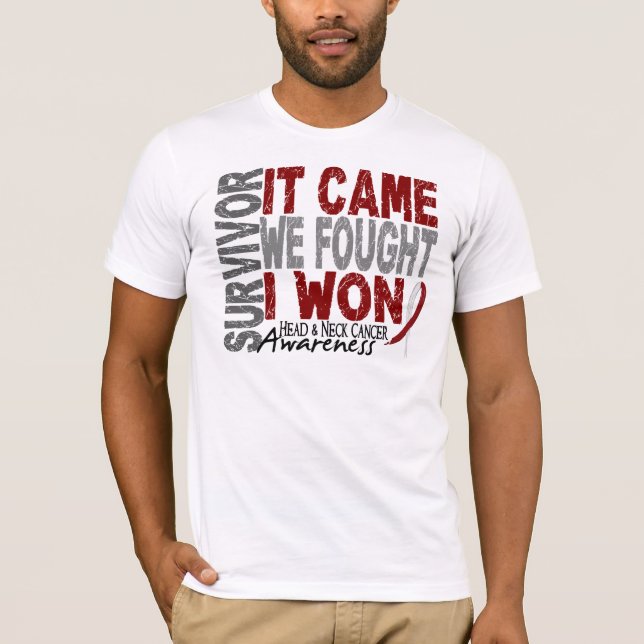 Head and Neck Cancer Survivor It Came We Fought T-Shirt (Front)