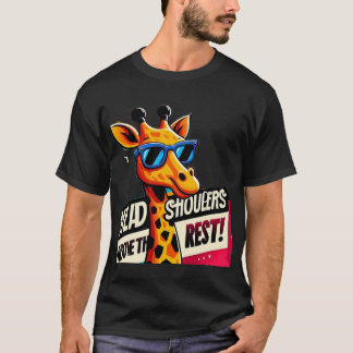 head and shoulders above the rest funny giraffe T-Shirt