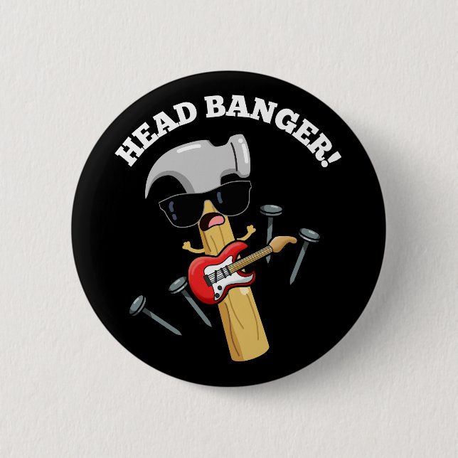Head Banger Funny Music Puns Dark BG Button (Front)