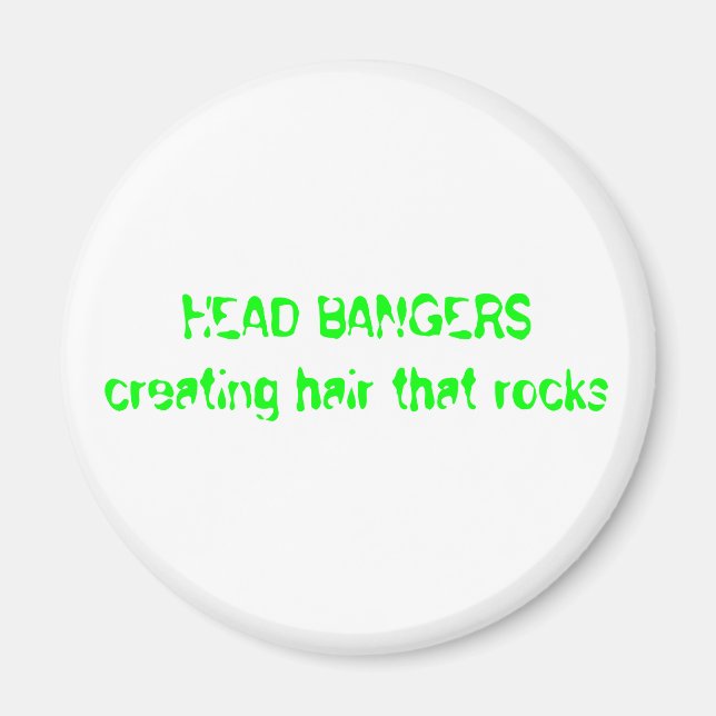 HEAD BANGERS creating hair that rocks Magnet (Front)