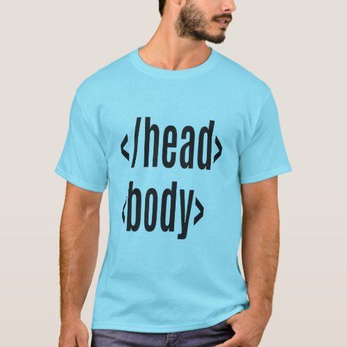 Head Body Geek Gift T_Shirt