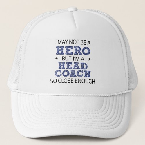 Head Coach Humor Novelty Trucker Hat