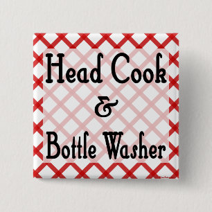 Head Cook and Bottle Washer Kitchen Saying Button