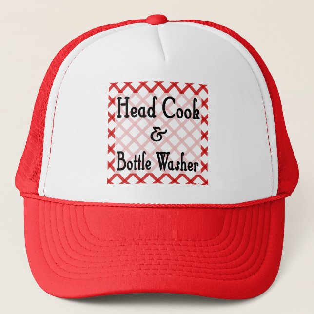 Head Cook and Bottle Washer Kitchen Saying Trucker Hat (Front)