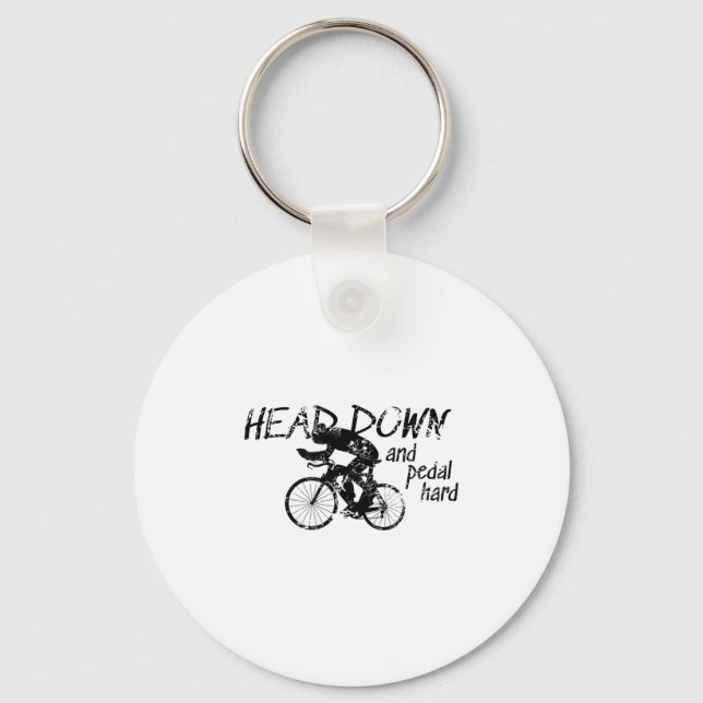 Head Down And Pedal Hard Bike Cycling Motivation T Keychain (Front)