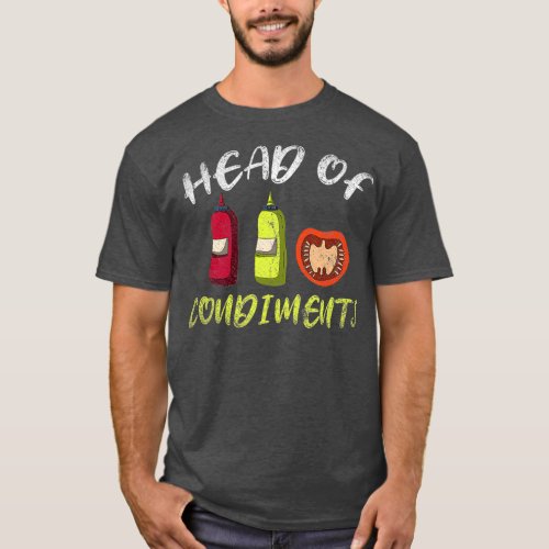 Head Of Condiments BBQ Sauce Funny Smoked Meat T_Shirt