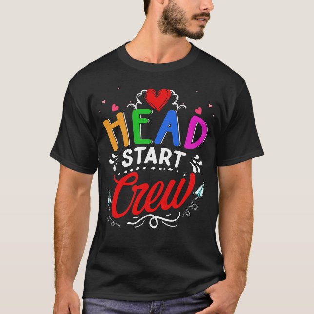 Head Start Crew Teacher Early Childhood Education T-Shirt (Front)