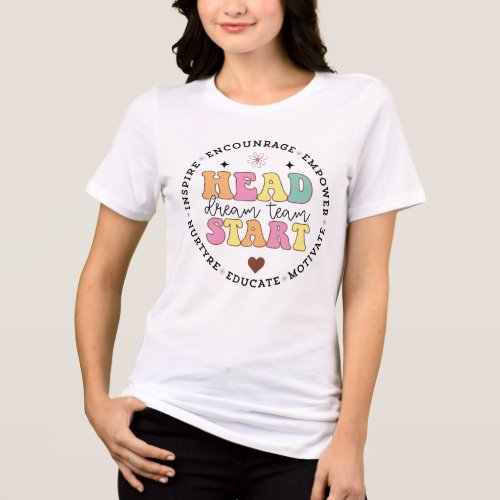 Head Start Dream Team Back To School Teacher Funny Tri-Blend Shirt