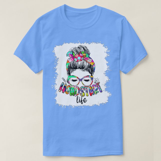 Head Start Life Messy Bun Back To School Head Star T-Shirt (Design Front)