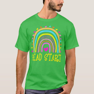 Head Start Rainbow Headstart Teacher First Day Of  T-Shirt