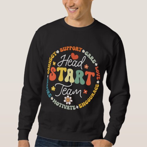 Head Start Team Homeschool Teacher Headstart Back  Sweatshirt
