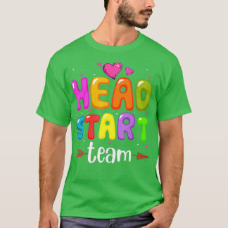 Head Start Team Teacher Early Childhood Education T-Shirt